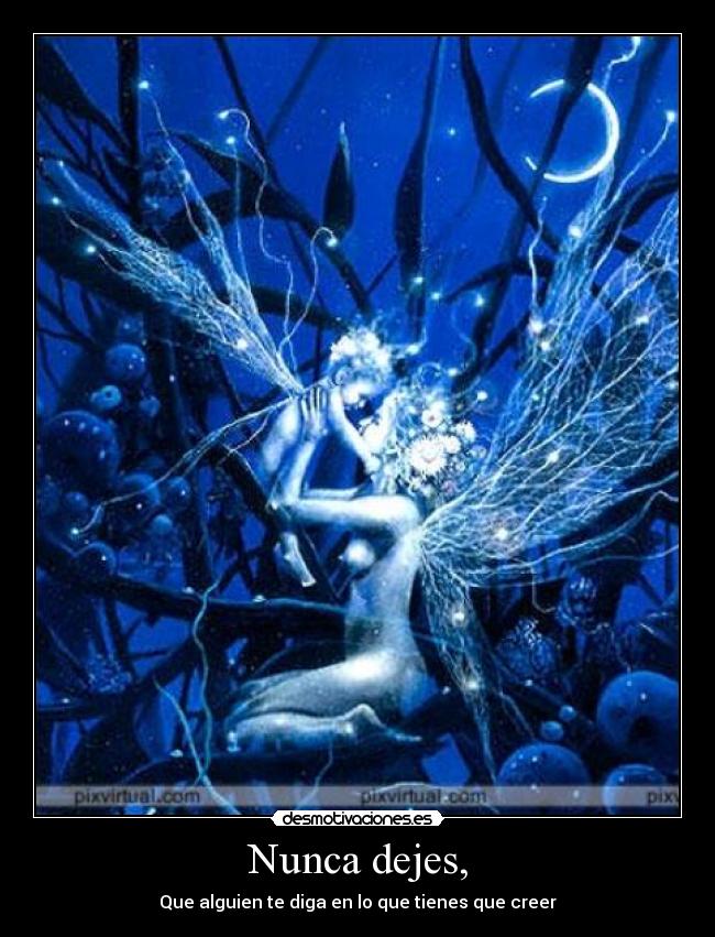 Nunca dejes, - 