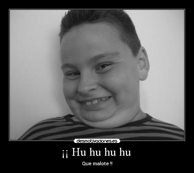 ¡¡ Hu hu hu hu  - 