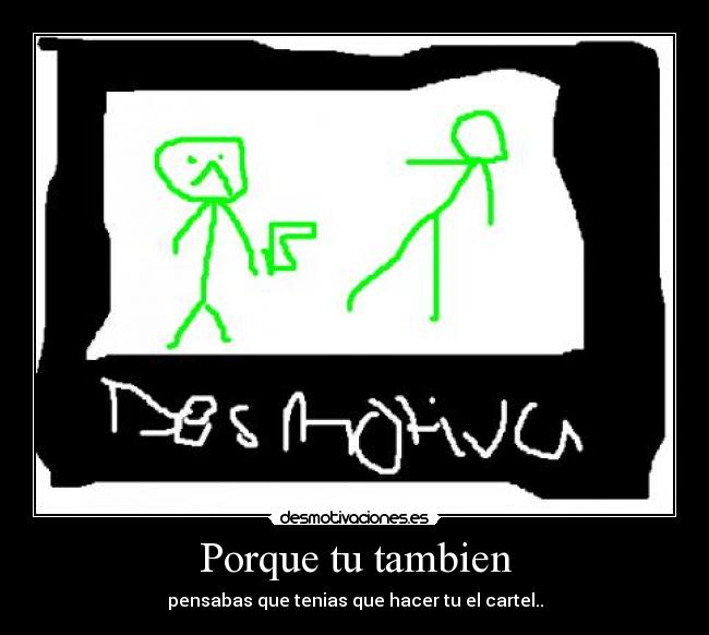 Porque tu tambien -