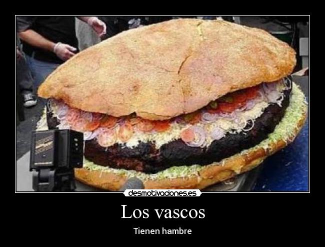 Los vascos - Tienen hambre