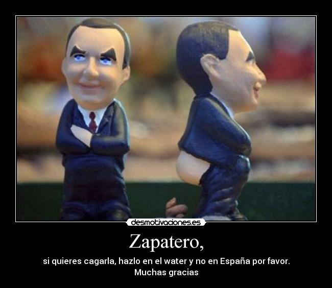 Zapatero, -
