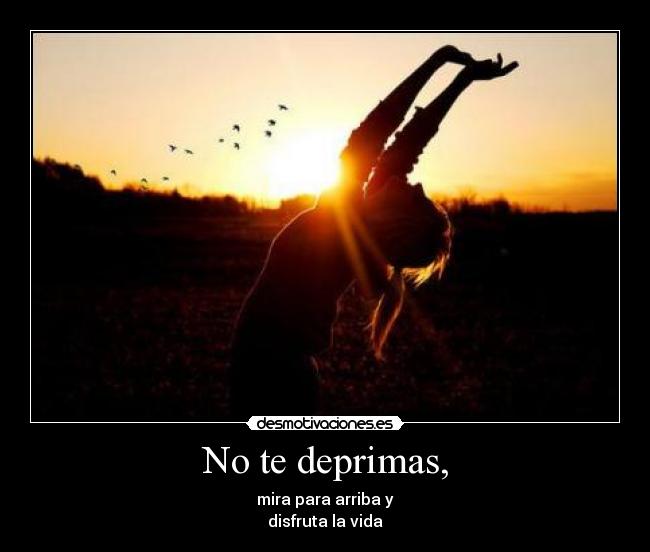 No te deprimas, - 