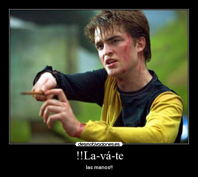 !!La-vá-te - las manos!!