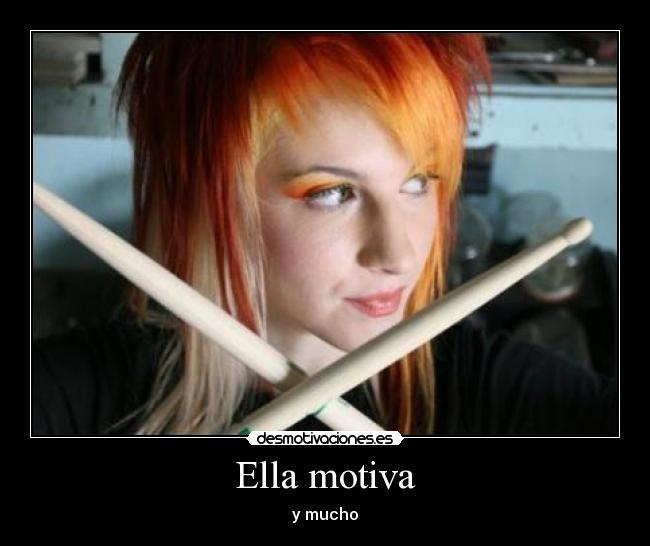 Ella motiva -