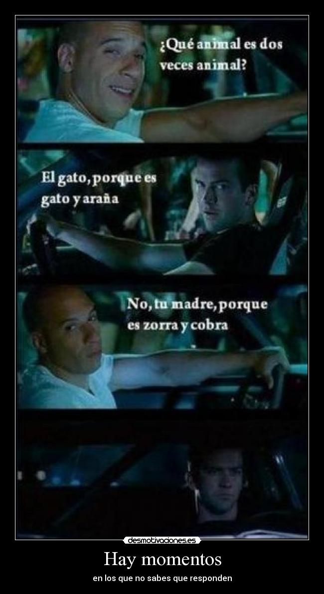 Hay momentos - en los que no sabes que responden