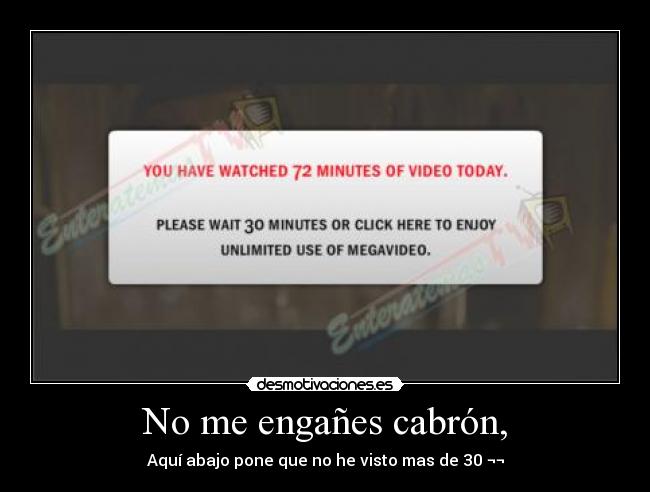 No me engañes cabrón, - 
