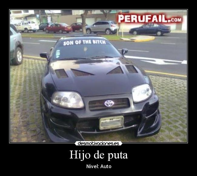 Hijo de puta - Nivel: Auto