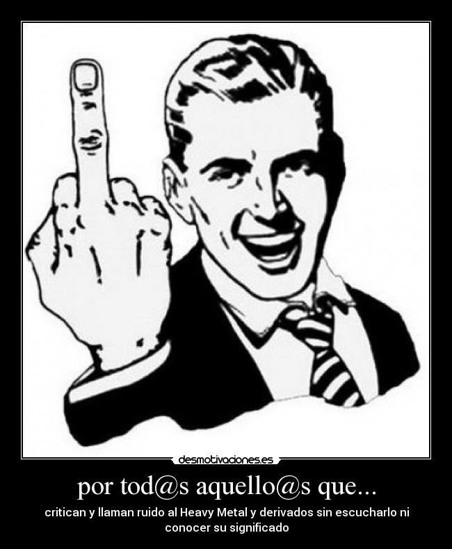 por tod@s aquello@s que... -