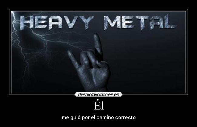 Él - me guió por el camino correcto