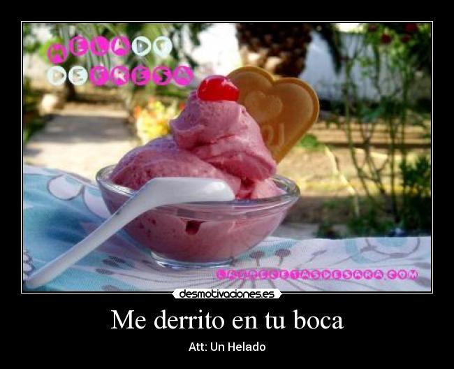 Me derrito en tu boca - Att: Un Helado