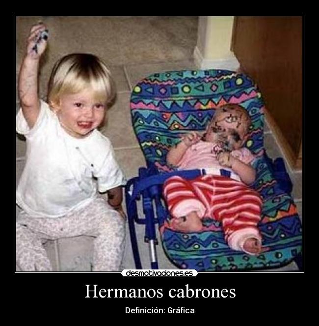 Hermanos cabrones -