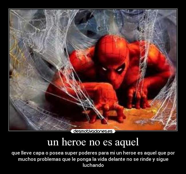 un heroe no es aquel -