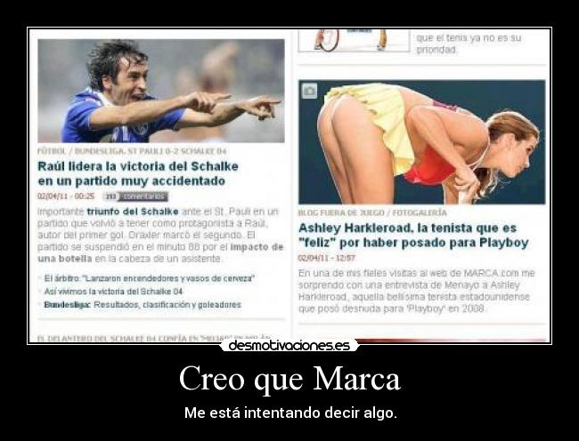 Creo que Marca - Me está intentando decir algo.