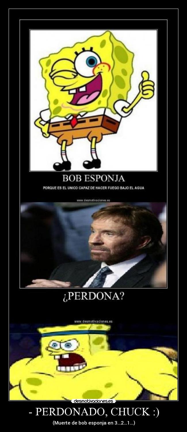 - PERDONADO, CHUCK :) -