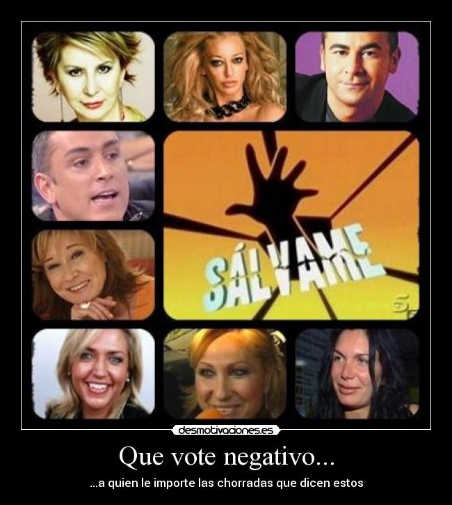 Que vote negativo... -