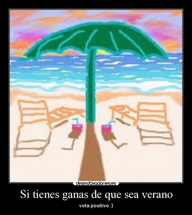 Si tienes ganas de que sea verano - 