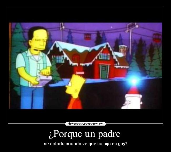 ¿Porque un padre  - 