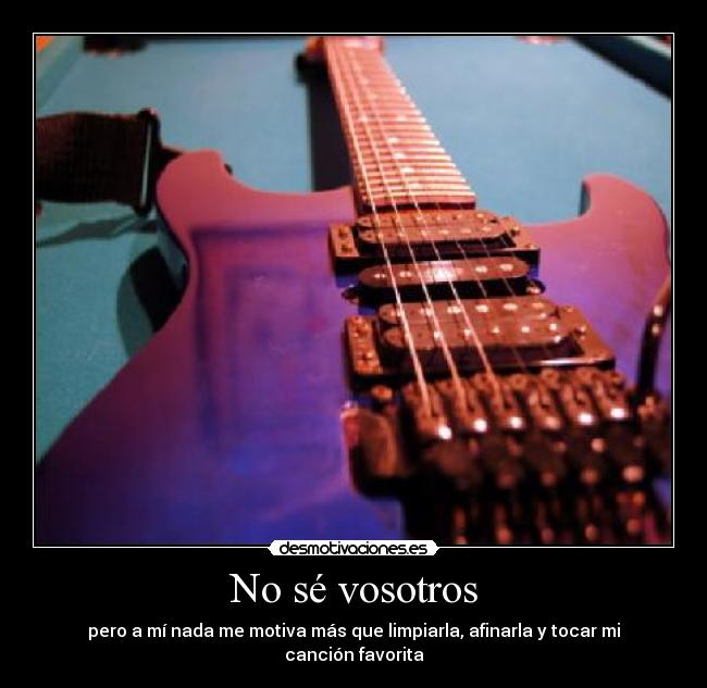 No sé vosotros -