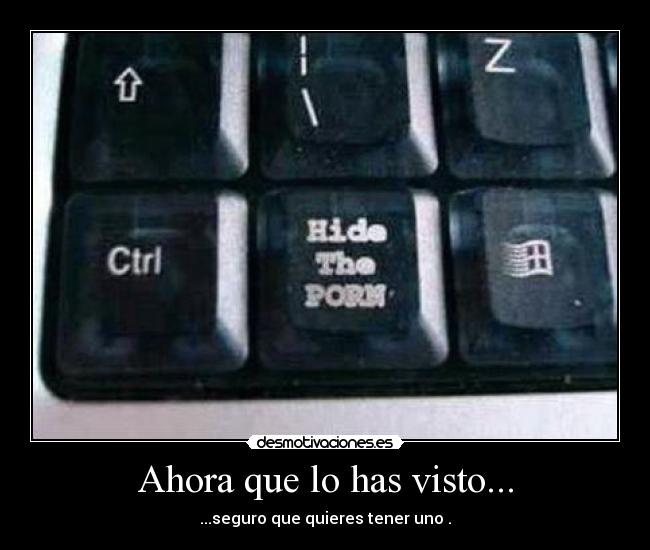 Ahora que lo has visto... -
