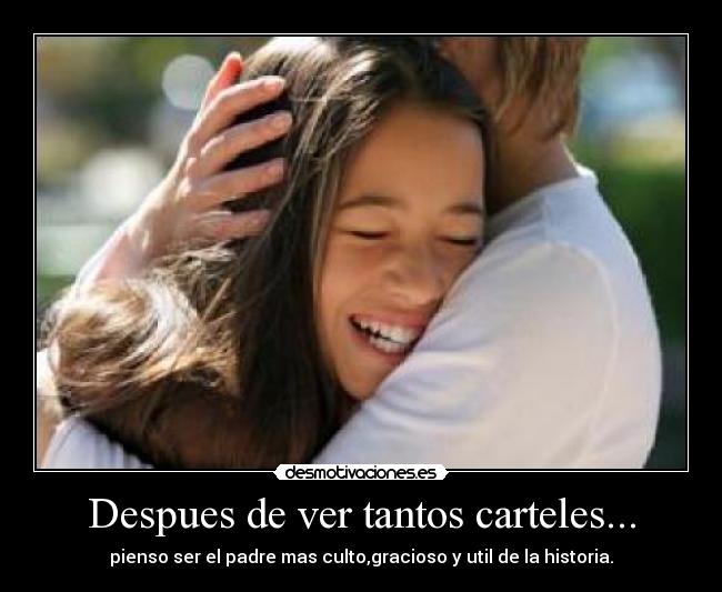 Despues de ver tantos carteles... - 