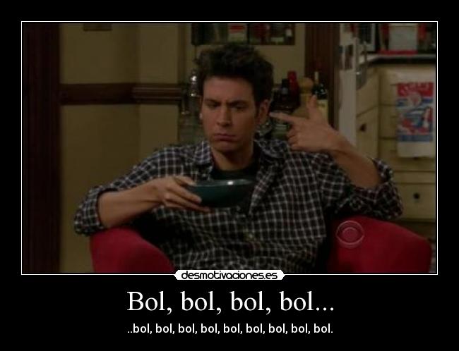 Bol, bol, bol, bol... -