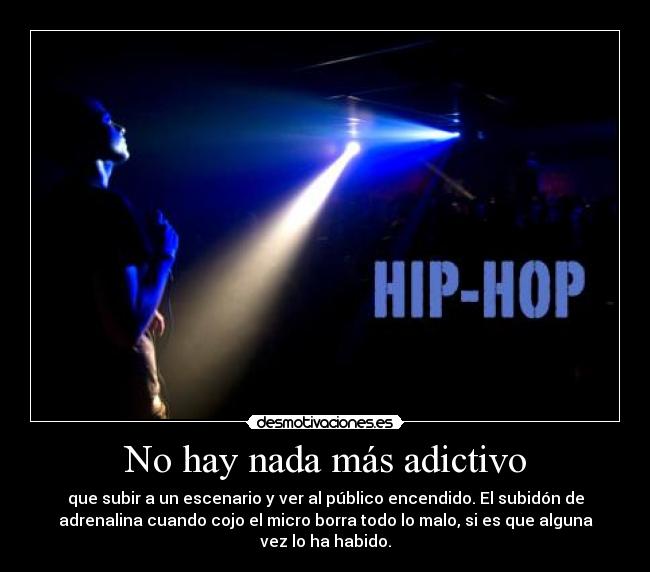 No hay nada más adictivo -