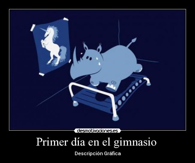 Primer día en el gimnasio -
