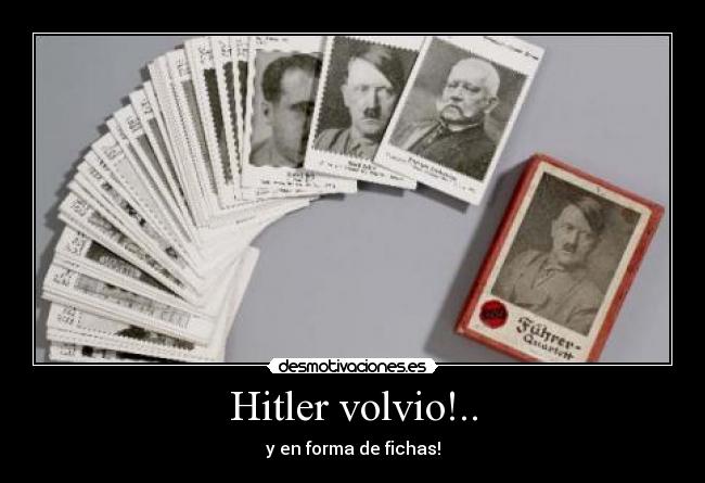 Hitler volvio!.. - y en forma de fichas!