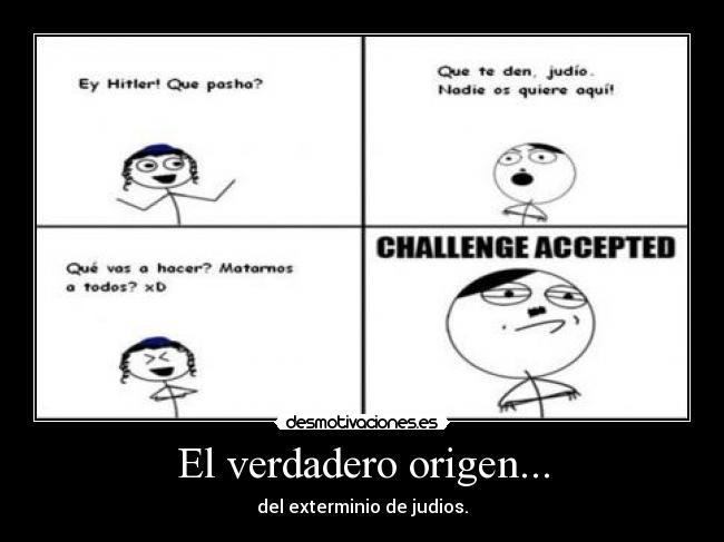 El verdadero origen... - del exterminio de judios.