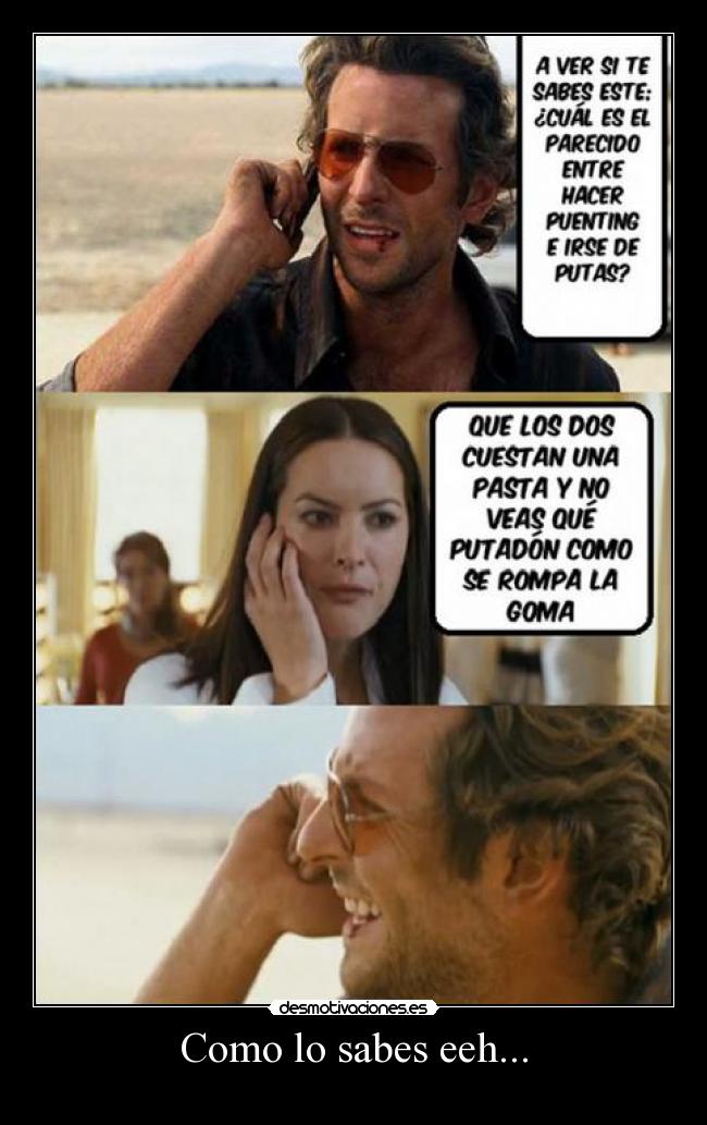 Como lo sabes eeh... - 