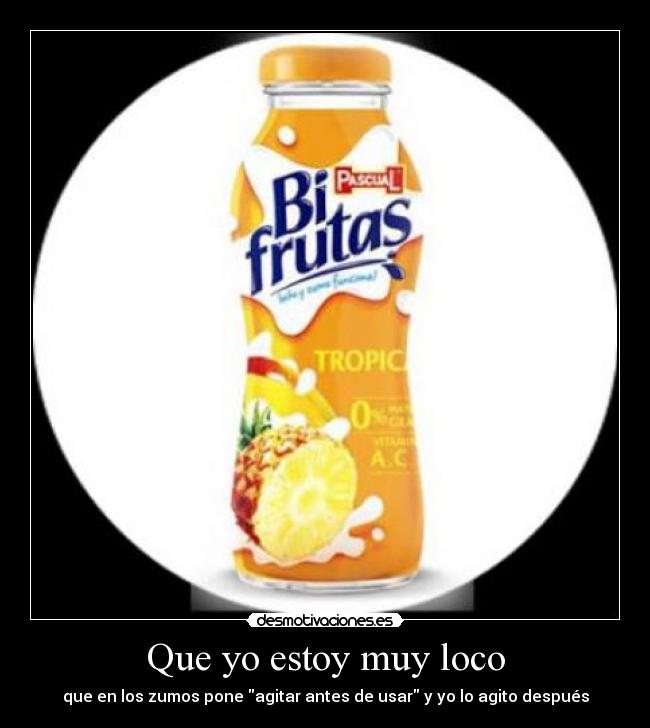 Que yo estoy muy loco - 