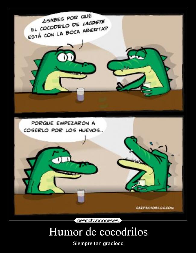 carteles humor humor cocodrilos desmotivaciones