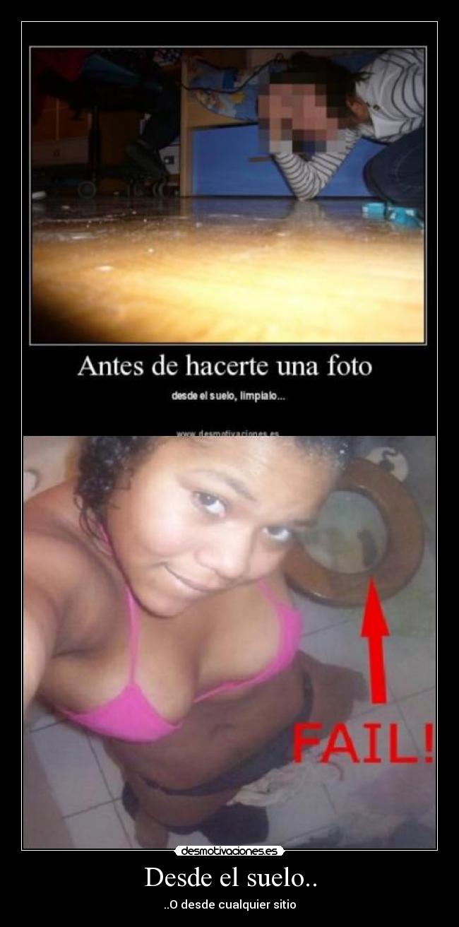 Desde el suelo.. - ..O desde cualquier sitio