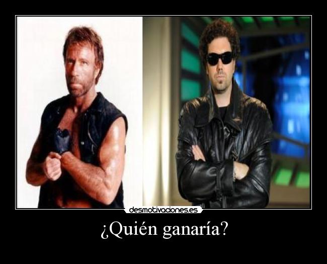 ¿Quién ganaría? -