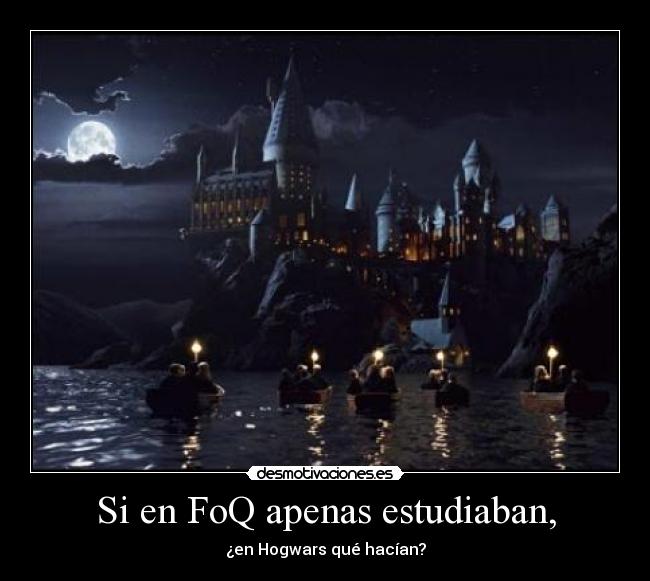 Si en FoQ apenas estudiaban, - 