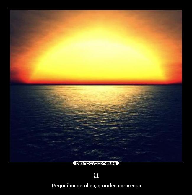 a - Pequeños detalles, grandes sorpresas