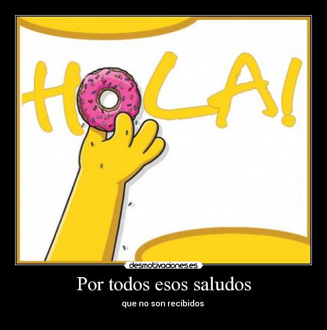 Por todos esos saludos - 