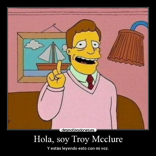 Hola, soy Troy Mcclure - 