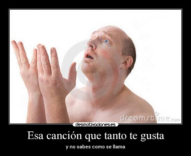 Esa canción que tanto te gusta - 