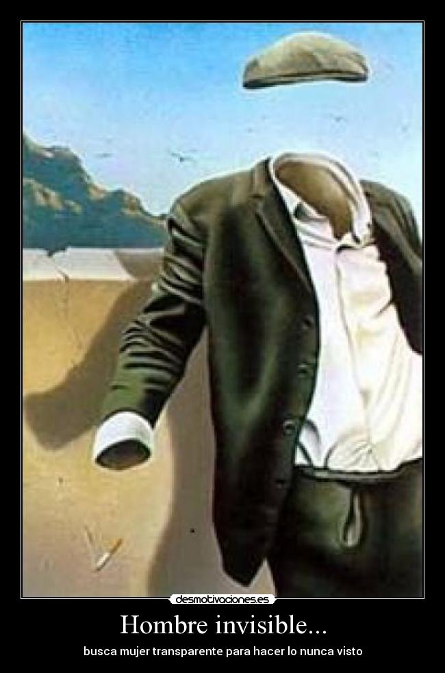 Hombre invisible... -