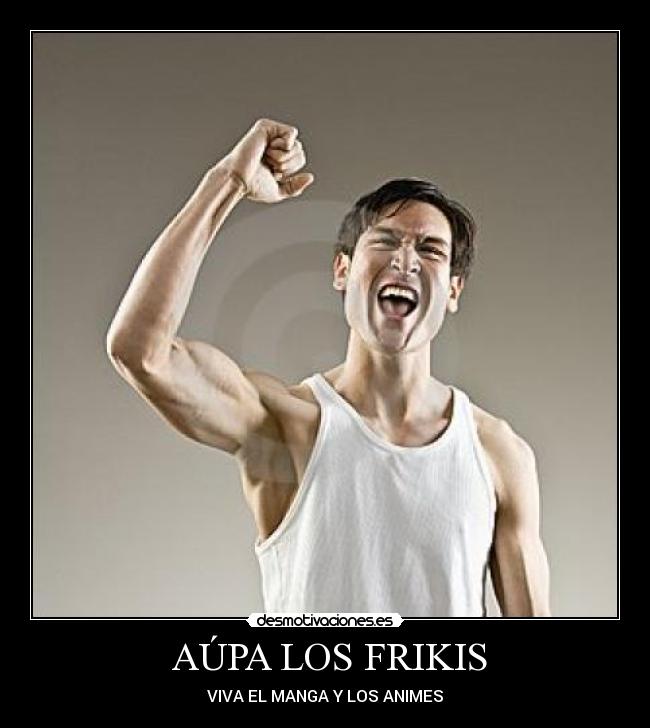  AÚPA LOS FRIKIS - 