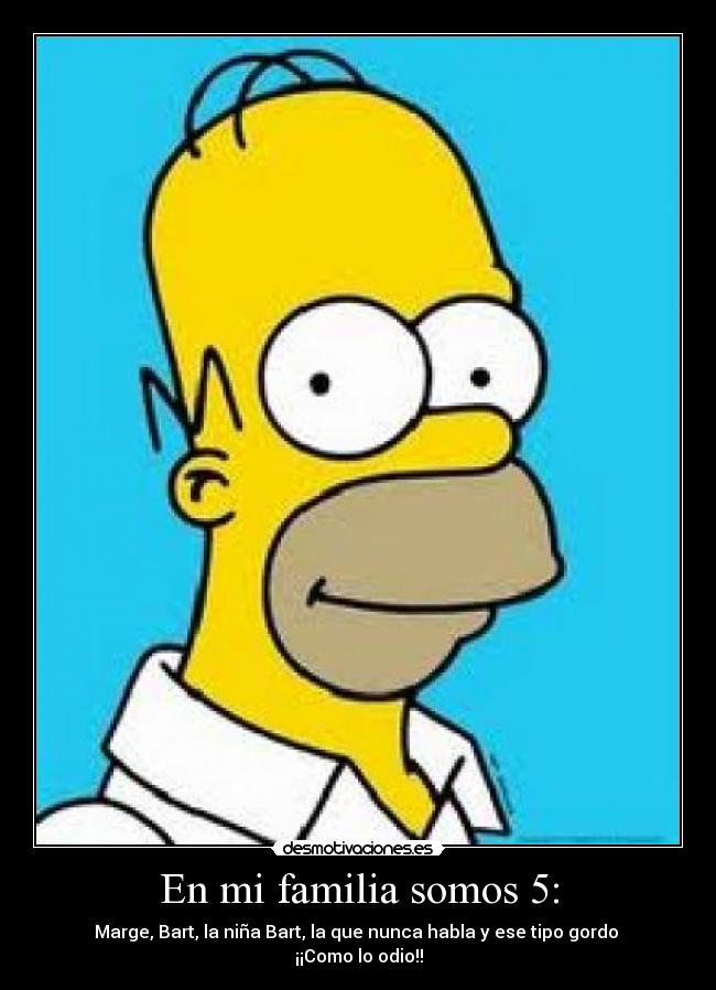 En mi familia somos 5: -