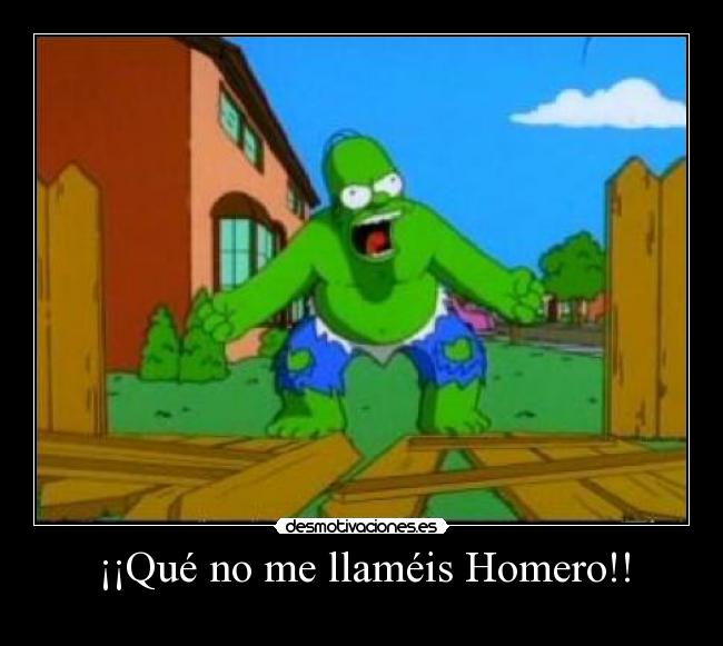 ¡¡Qué no me llaméis Homero!! - 