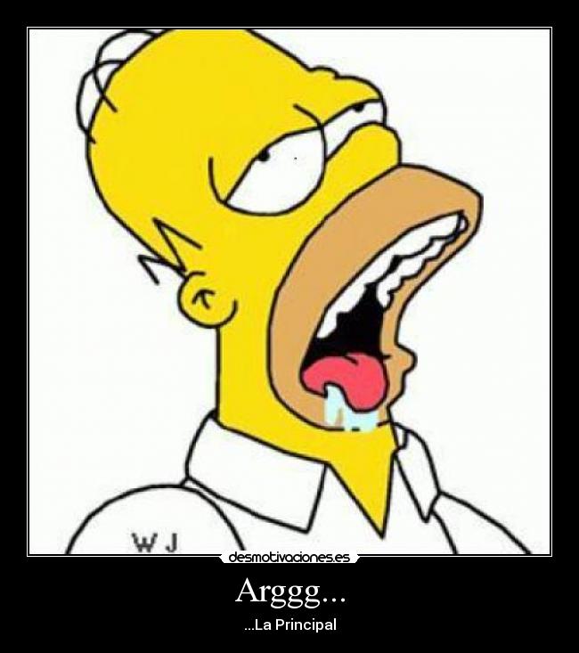 Arggg... - ...La Principal