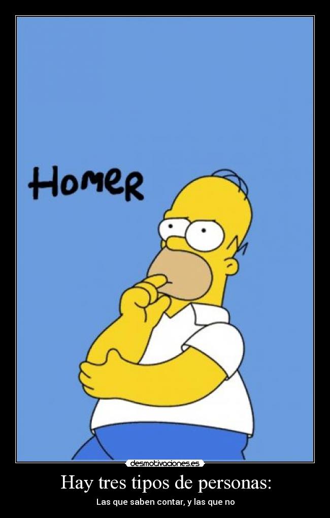 Hay tres tipos de personas: -