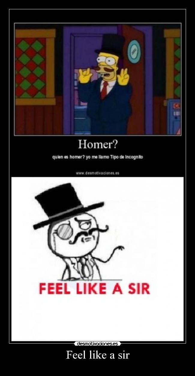 Feel like a sir -