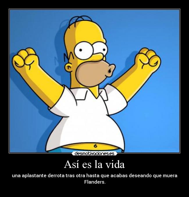 carteles vida homer simpson desmotivaciones