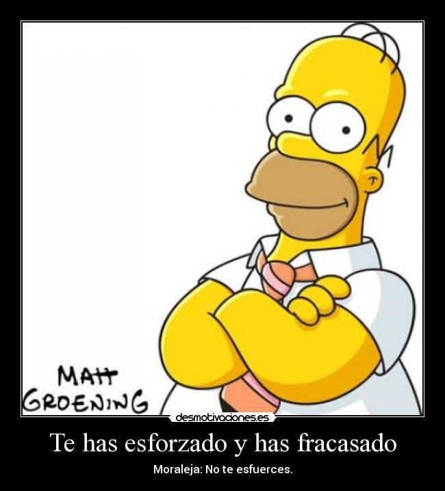 carteles esforzado fracasado desmotivaciones