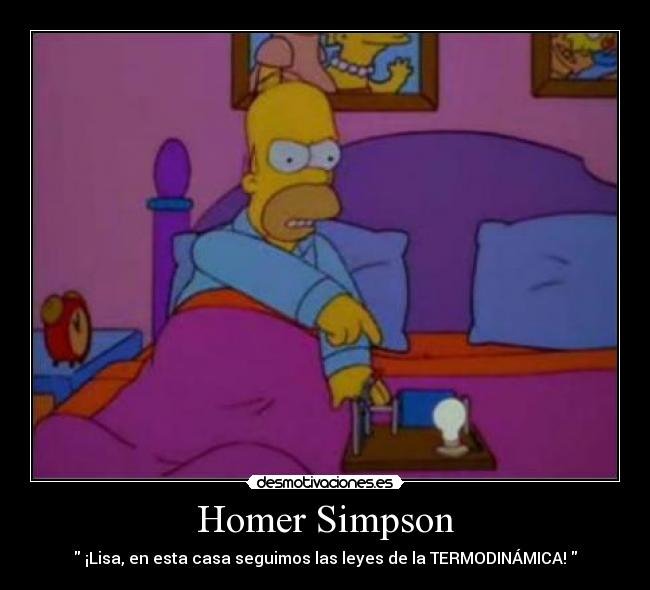 carteles homer simpson lisa termodinamica desmotivaciones