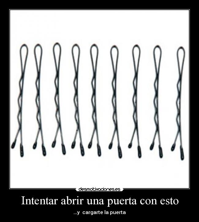 Intentar abrir una puerta con esto -